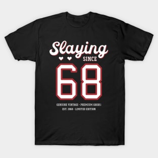 52nd Birthday Gift Slaying Since 1968 T-Shirt